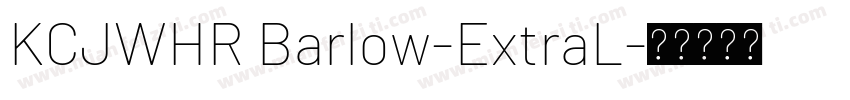 KCJWHR Barlow-ExtraL字体转换